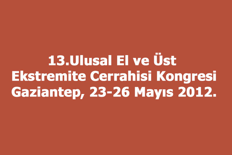13.Ulusal El ve Üst  Ekstremite Cerrahisi Kongresi Gaziantep