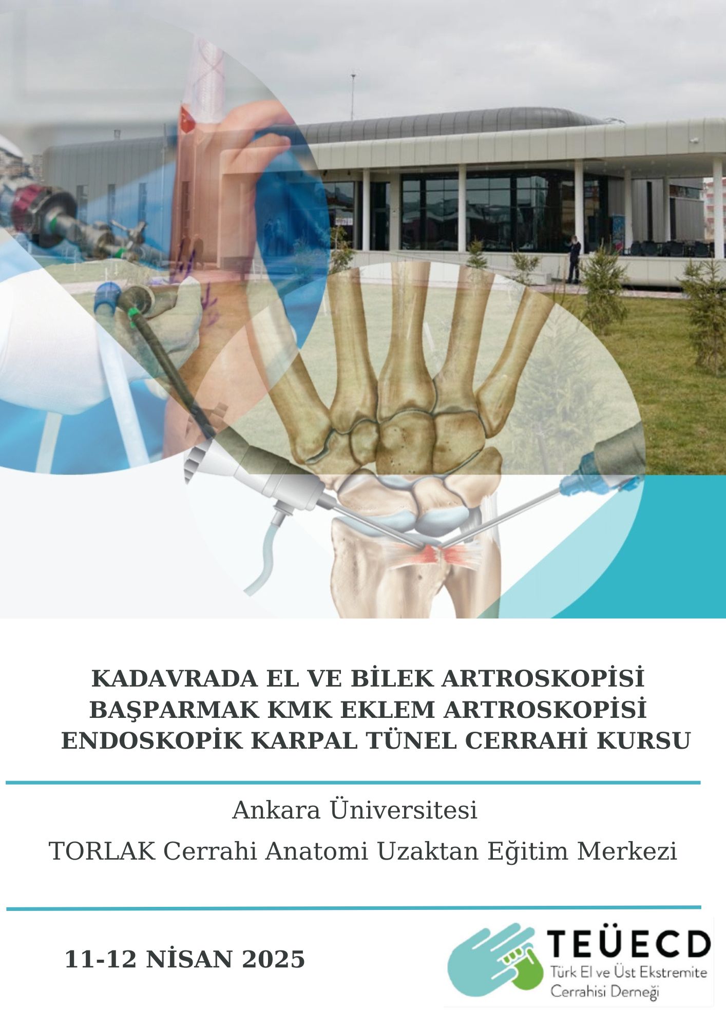 Kadavrada El Bilek Artroskopi, Başparmak KMK Eklem Artroskopisi ve Endoskopik Karpal Tünel Cerrahi Kursu 11-12 Nisan 2025